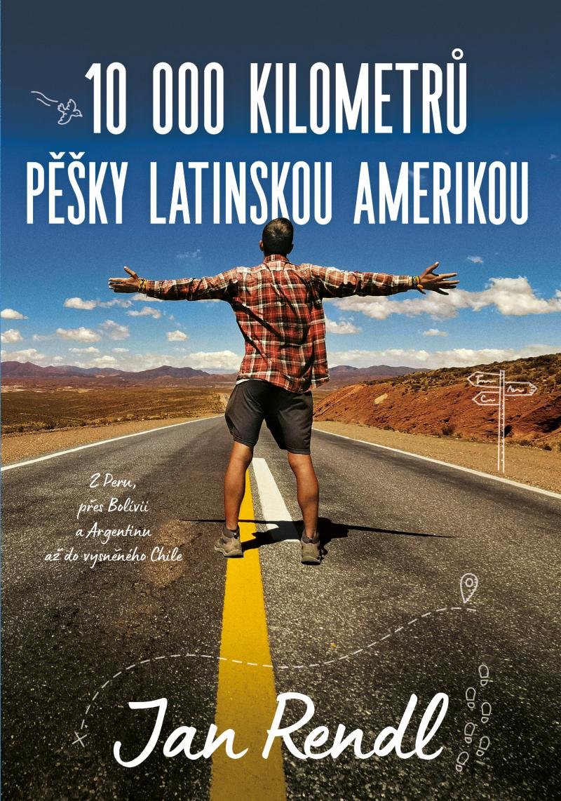 kniha “10 000 kilometrů pěšky Latinskou Amerikou”